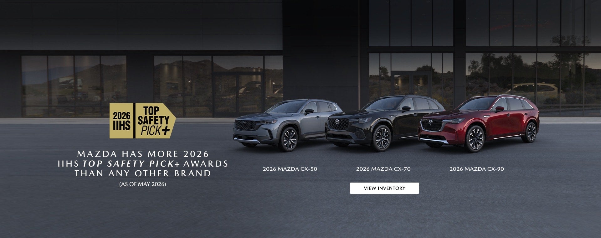 MAZDA HAS MORE 2026 IIHS TOP SAFETY PICK+ AWARDS THAN ANY OT